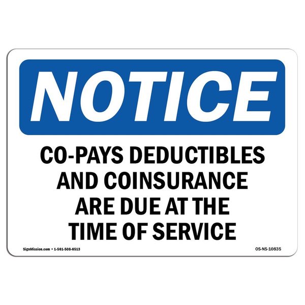 Signmission OSHA Notice Sign, 12" Height, Aluminum, Co-Pays Deductibles And Coinsurance Are Sign, Landscape OS-NS-A-1218-L-10835